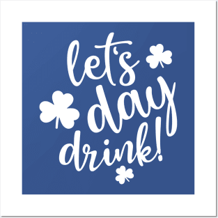 Lets Day Drink Green Shamrock 1 Posters and Art